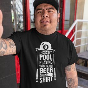 My pool playing Beer Drinking T shirt